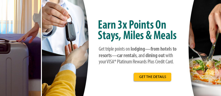 Earn 3x Points with your VISA® Platinum Rewards Plus Credit Card!