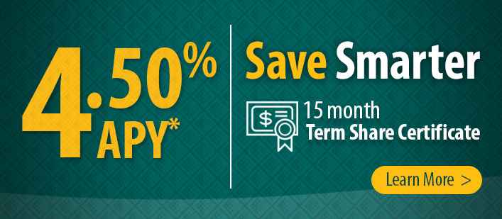 Save Smarter with a 15 month Term Share Certificate